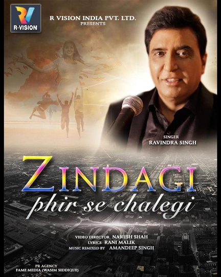 Singer Ravindra Singh’s Music Video ZINDAGI – PHIR SEY CHALEGI – OUT NOW